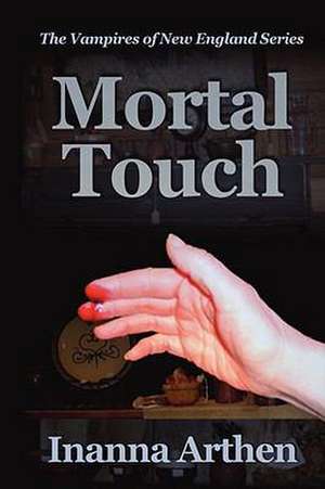 Mortal Touch de Inanna Arthen