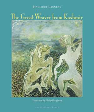 The Great Weaver From Kashmir de Halldor Laxness