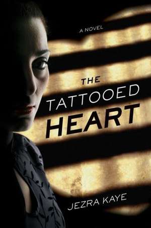 The Tattooed Heart de Jezra Kaye