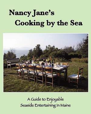 Nancy Jane's Cooking by the Sea de Nancy Jane Davis Deangelo