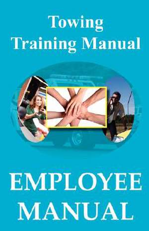 Towing Training Manual - Employee Manual de Michele Godwin