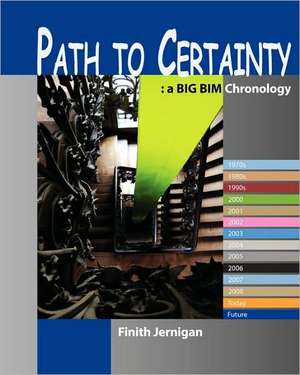 Path to Certainty: A Bim Chronology de Finith Jernigan