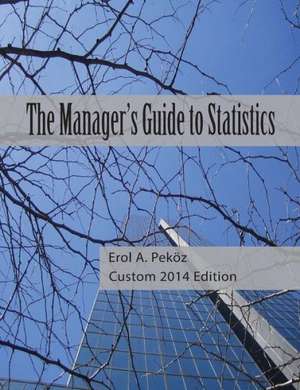 The Manager's Guide to Statistics de Erol Pekoz