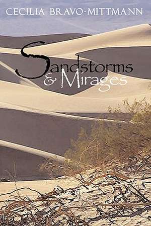 Sandstorms & Mirages de Cecilia Bravo-Mittmann