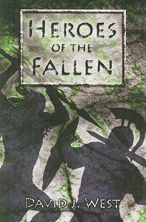 Heroes of the Fallen de David J. West