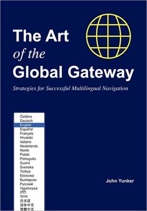 The Art of the Global Gateway de John Yunker