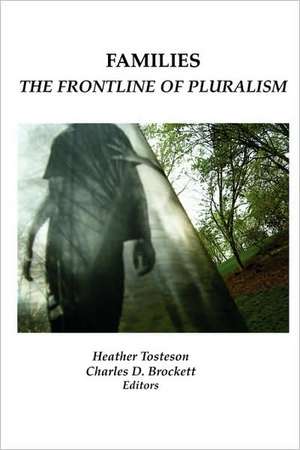 Families: The Frontline of Pluralism de Heather Tosteson