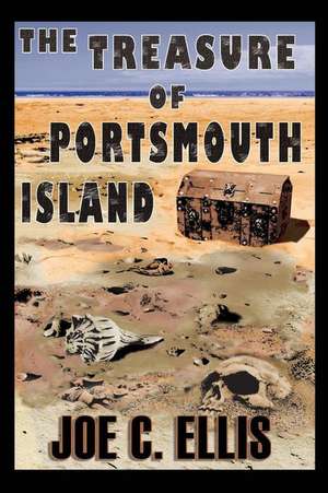 The Treasure of Portsmouth Island de Joe C. Ellis