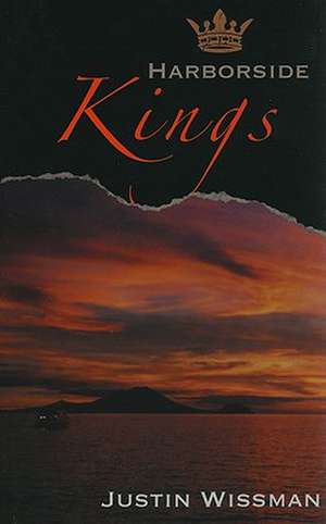 Harborside Kings de Justin Wissman