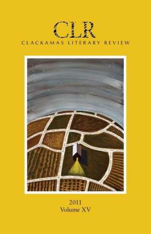 Clackamas Literary Review Volume XV de Ryan Davis