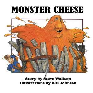 Monster Cheese de Steve Wolfson