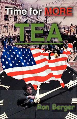 Time for More Tea: The Life Saving Way de Ron Berger