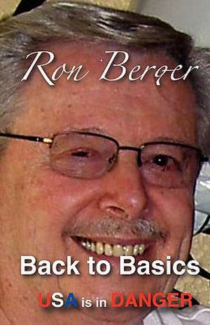 Back to Basics: USA Is in Trouble de Ron Berger