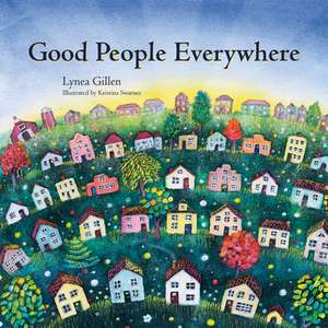 Good People Everywhere de Lynea Gillen