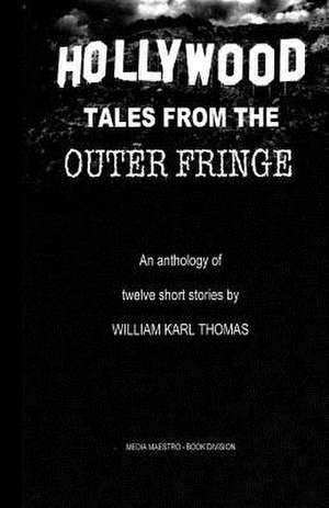 Hollywood Tales from the Outer Fringe