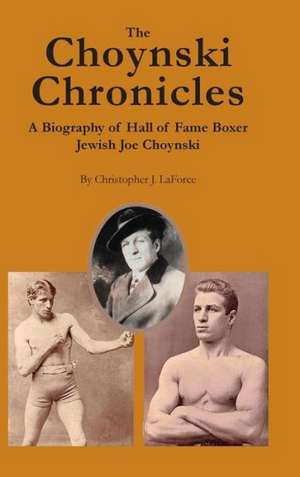 The Choynski Chronicles de Christopher J. Laforce