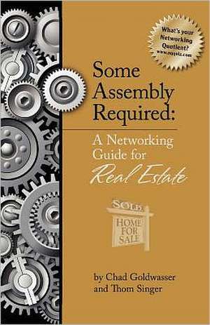 Some Assembly Required for Real Estate de Chad Goldwasser