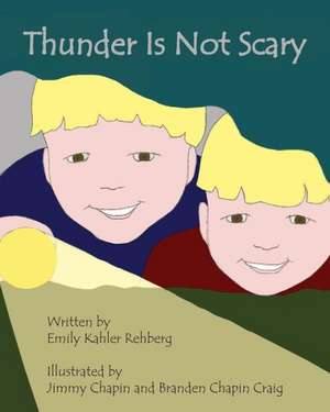 Thunder Is Not Scary de Emily Rehberg