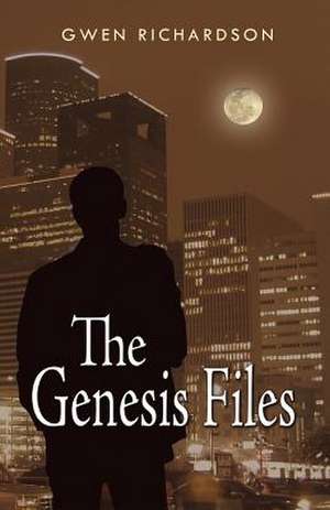 The Genesis Files de Gwen Richardson