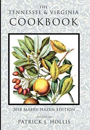 The Tennessee and Virginia Cookbook de Patrick J Hollis