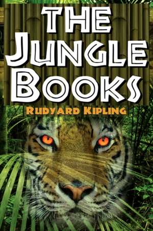 The Jungle Books de Rudyard Kipling