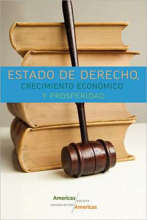 Estado de Derecho, Crecimiento Económico y Prosperidad de Council of the Americas