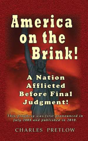 America on the Brink! de Charles Pretlow