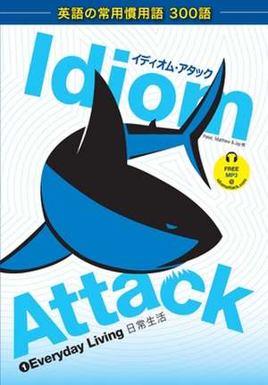 Idiom Attack, Vol. 1 de Peter Nicholas Liptak