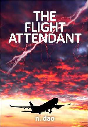 The Flight Attendant de N. Dao