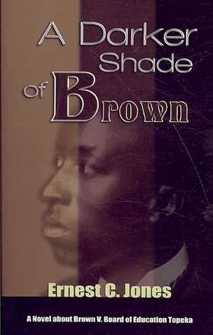 A Darker Shade of Brown de Ernest C. Jones