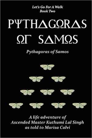 Pythagoras of Samos (Let's Go for a Walk; Book Two)