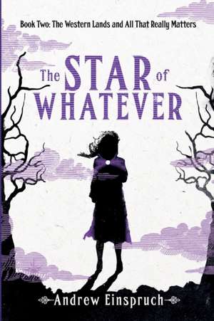 The Star of Whatever de Andrew Einspruch