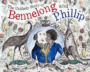 The Unlikely Story of Bennelong and Phillip de Michael Sedunary