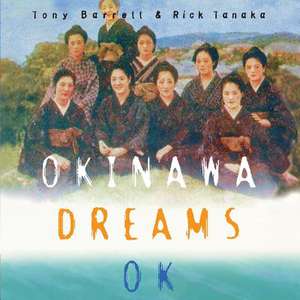 Okinawa Dreams OK de Tony Barrell