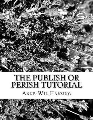 The Publish or Perish Tutorial de Anne-Wil Harzing