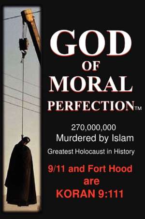 God of Moral Perfection; A Stark Message from God for All Mankind de Jake Neuman