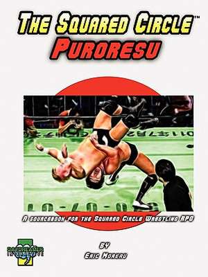 The Squared Circle: Puroresu de Eric Moreau
