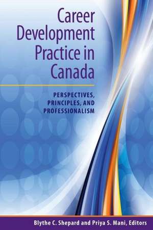 Career Development Practice in Canada de Priya S. Mani