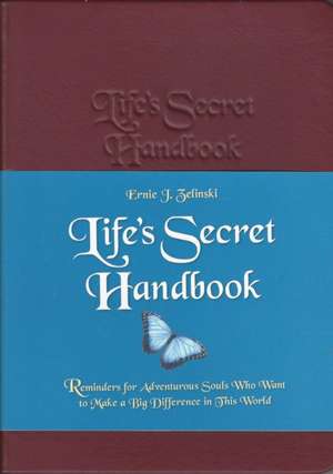 Life's Secret Handbook de Ernie J Zelinski