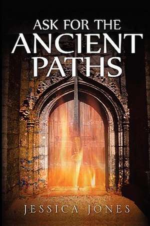 Ask for the Ancient Paths de Jessica Jones