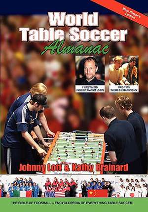 World Table Soccer Almanac de Johnny Lott