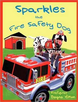 Sparkles the Fire Safety Dog de Dayna Hilton