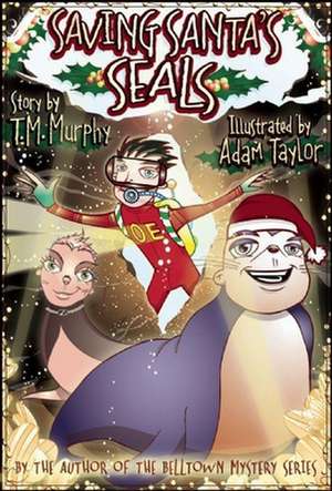 Saving Santa's Seals de T.M. Murphy