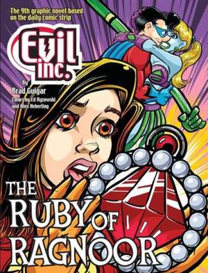 Evil Inc Annual Report Volume 9: The Ruby of Ragnoor de Brad Guigar