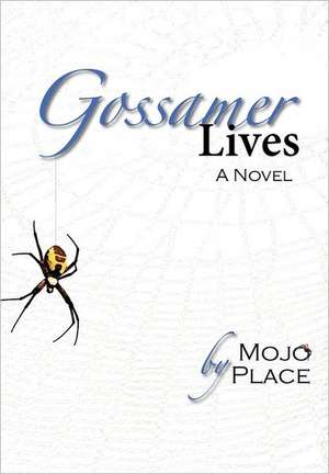 Gossamer Lives de Mojo Place