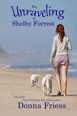 The Unraveling of Shelby Forrest