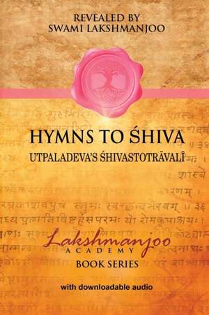 Hymns to Shiva de Swami Lakshmanjoo