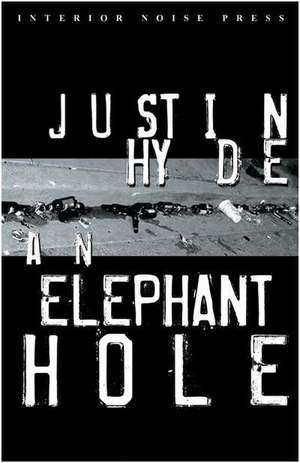 An Elephant Hole: ... a Satirical Illustrator de Justin Hyde