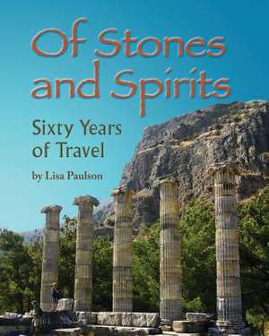 Of Stones and Spirits de Lisa Paulson