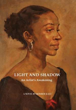 Light and Shadow de Monroe Katz